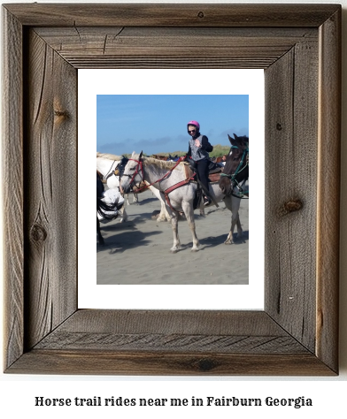 horse trail rides near me in Fairburn, Georgia